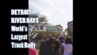 Detroit River Days, World's Largest Truck Rally Documentary