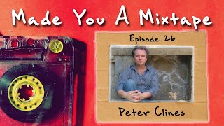 Made You A Mixtape Ep. 26 - Peter Clines
