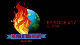 Revolution Now! with Peter Joseph | Ep #17 | Jan. 27th 2021