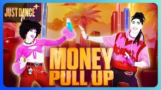 Money Pull Up by Blaiz Fayah, Maureen, Dj Glad - Just Dance+