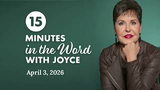 Developing the Character of God - Pt 3 | 15 Minutes in the Word with Joyce Meyer