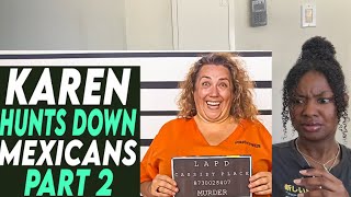 Karen Hunts Down Mexicans, What Happens Next Is Shocking | TC Reacts
