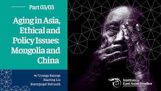 Aging in Asia: China and Mongolia | Part 03/03