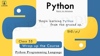 Python Programming Language - Class 35 Wrap up the Course | Full Course | Learn Python