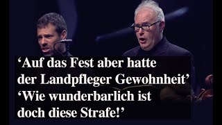 J.S. Bach 'Auf das Fest aber hatte der Landfleger'/ 'Wie wunderbarlich'  uit de Matthäus Passion