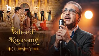Vaheed Kaacemy – Dobeyti (2026) | وحید قاسمی – دوبیتی