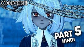 CODE VEIN 2 (HINDI) PS5 PRO Gameplay Walkthrough Part 5 - HOLLY THE REAPER