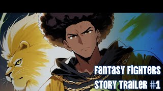 Fantasy Fighters Story Trailer #1