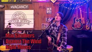 Max Struthers - Against The Wind/Night Moves