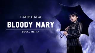 Lady Gaga - Bloody Mary (Becku Remix)