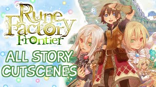 Rune Factory Frontier - Main Story Compilation (All Cutscenes)