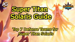 Super Titan Solaris Guide - Best Defense Teams for Super Titan Solaris– Hero Wars Alliance