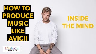 How to Produce Music like Avicii