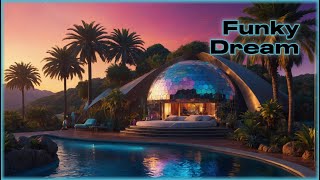 Funky Dream 🎵 Funk'n'Groovy