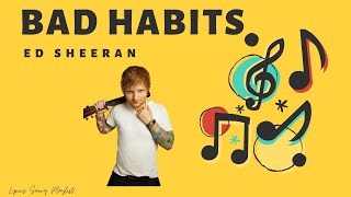 Ed Sheeran - Bad Habits (Audio) | Lyrics Savvy Playlist