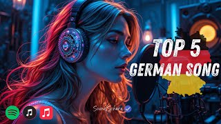 Top 5 Popular German Songs –  Easygoing Playlist with Soft Tunes