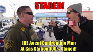 ICE Agent Video Confronting Man At Gas Station 100% Staged!