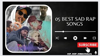 (Sad Rap songs)05 best love sad rap songs. sad rap song new 2023|| hip hop song ..Himachal Hip Hop