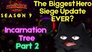 Hero Siege Season 9:  INCARNATION TREE EARLY LOOK Part 2