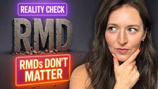 RMDs Don’t Matter for Most Retirees (Here’s Why)