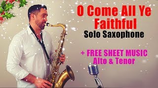 🎄 O Come All Ye Faithful 🎄 - 🎷 Solo Saxophone 🎷 - by Paul Haywood - With FREE SHEET MUSIC