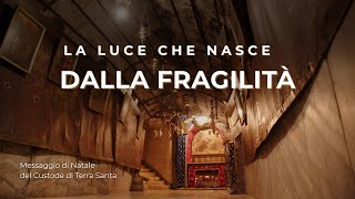 Christmas 2025: The Light Born from Fragility. A Message from the Custos of the Holy Land