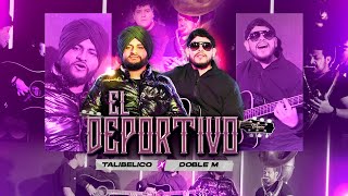 El Deportivo - Talibelico ft.  Doble M (cover)