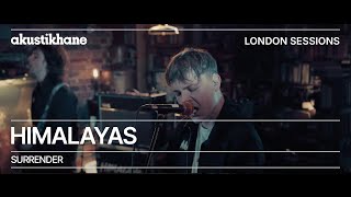 HIMALAYAS - Surrender / Live at @Akustikhane London Sessions