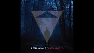 Sleeping Wolf - Freaks Like Us - Official Lyric Video