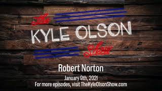 Robert Norton Talks Needed Election Reform on The Kyle Olson Show