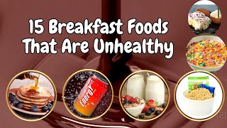 15 Breakfast Foods That Are Unhealthy | Healthwise Hub USA