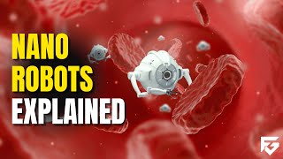 Nano Robots Explained: How Tiny Machines Are Revolutionizing Medicine & Environment