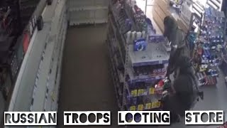 Russian Troops Looting A Store