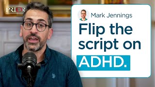 How to Turn Your ADHD Traits Into Strengths