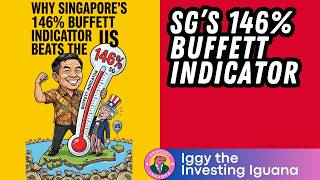 Why Singapore's 146% Buffett Indicator Beats the US | 🦖EP1413 #investingiguana