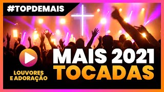 Louvores e Adoração - As Mais Tocadas 2021 - Gospel 2021