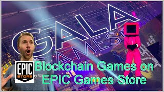Gala Games with THE FIRST Blockchain Game on Epic Game Store (Galaverse Day 1 Announcements - 2022)