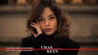 Umar Keyn - Best House Mix || Relax Time, Retro Musics, New Songs 2025 || Best Vocal Songs