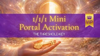 The Threshold Key (1/1/1 Portal Mini Reiki Activation for Permission to Begin Again + The First Yes)