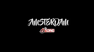 DJ NORE Live in AMSTERDAM