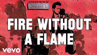 Johnny Diesel & The Injectors - Fire Without A Flame (Official Audio)