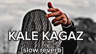 Kale Kagaz (Slowed Reverb) | Amanraj Gill