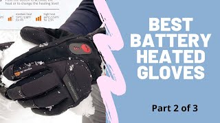 Best Battery Heated Gloves For Men &Women 2021/2022 (Part 2 of 3)